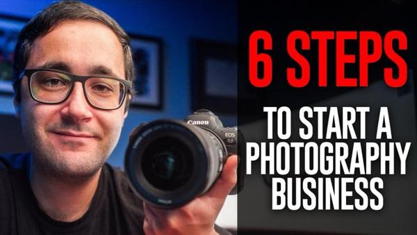 6 Steps: How to Start a Photography Business